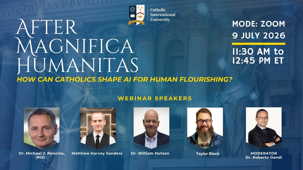 After Magnifica Humanitas: How Catholics Can Shape AI for Human Flourishing